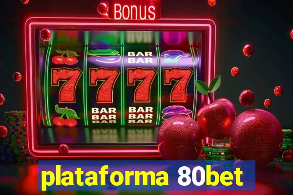 plataforma 80bet